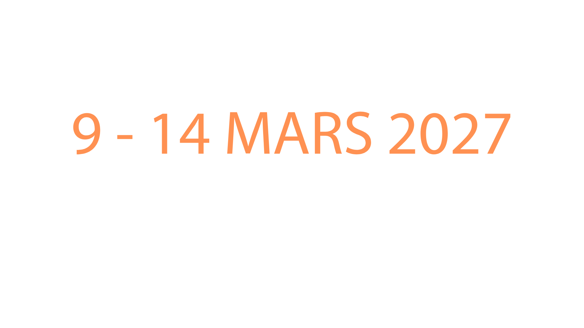 9 - 14 mars 2027